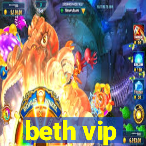 beth vip